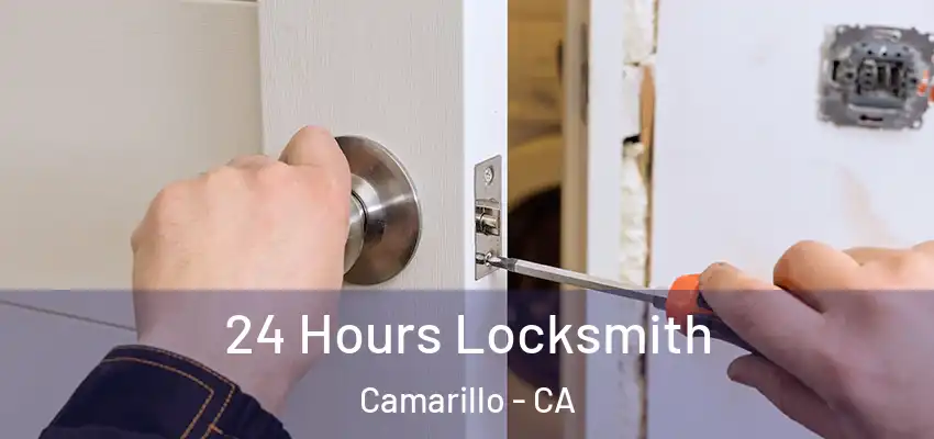  24 Hours Locksmith Camarillo - CA