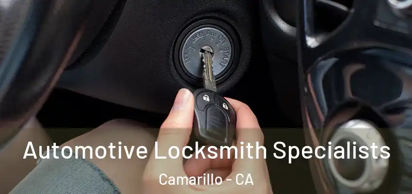  Automotive Locksmith Specialists Camarillo - CA