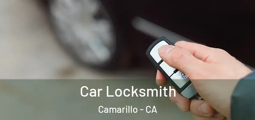 Car Locksmith Camarillo - CA