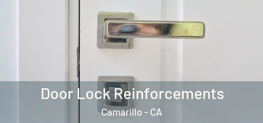  Door Lock Reinforcements Camarillo - CA