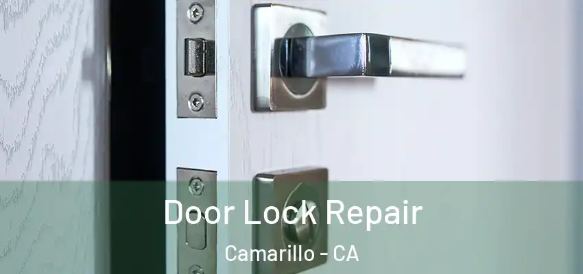  Door Lock Repair Camarillo - CA