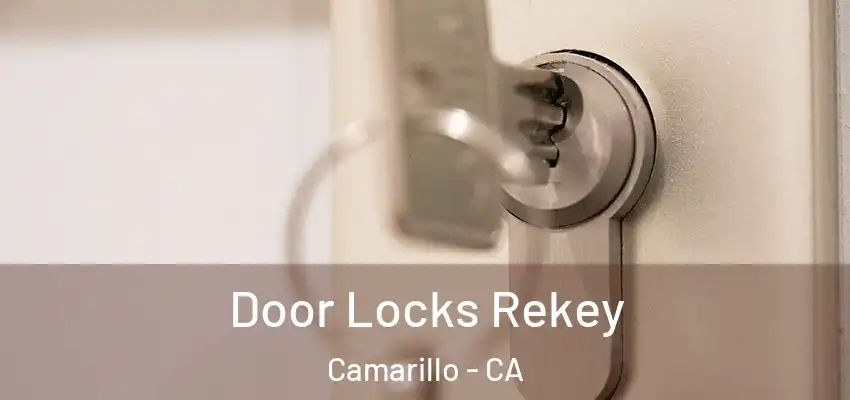  Door Locks Rekey Camarillo - CA