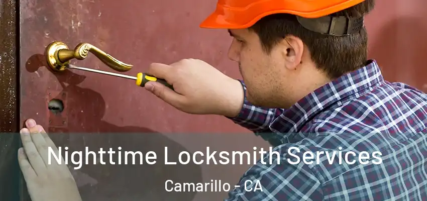  Nighttime Locksmith Services Camarillo - CA