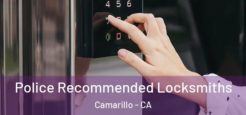  Police Recommended Locksmiths Camarillo - CA