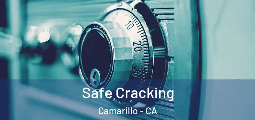  Safe Cracking Camarillo - CA